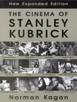 The Cinema of Stanley Kubrick by Norman Kagan Book