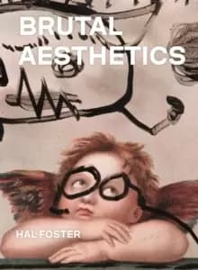 Brutal Aesthetics : Dubuffet, Bataille, Jorn, Paolozzi, Oldenburg