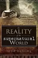 reality of the supernatural world exploring heavenly realms and prophetic e