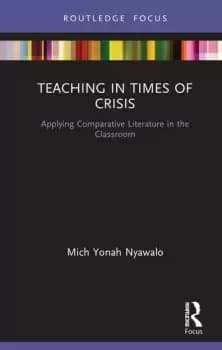 Teaching in Times of CrisisApplying Comparative Literature in the Classroom