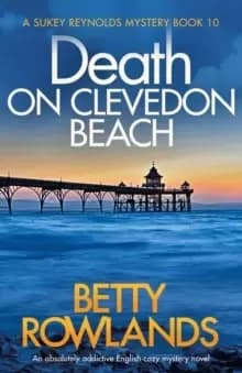 Death on Clevedon Beach : An absolutely addictive English cozy mystery novel