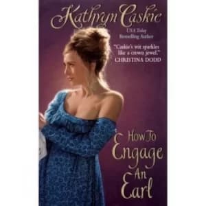 How to engage an earl by Kathryn Caskie