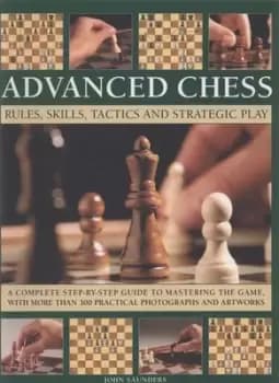 Advanced chess by John Saunders