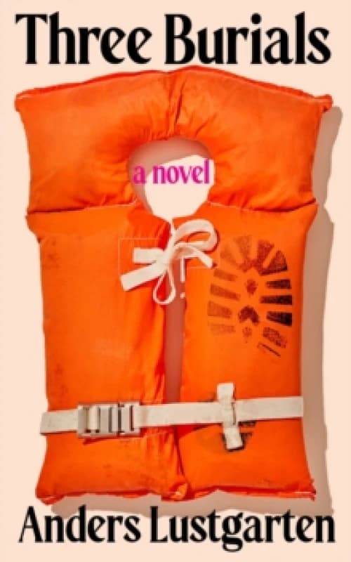 Three Burials. Hardback. By Anders Lustgarten Books