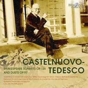 Castelnuovo-Tedesco Shakespeare Sonnets Op 125 and Duets Op 9.7" by Mario Castelnuovo-Tedesco CD Album