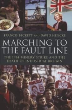 Marching to the Fault Line by David Hencke Hardback