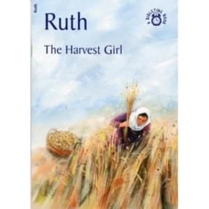 Ruth : The Harvest Girl
