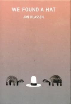 We Found a Hat by Jon Klassen Hardback