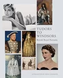 Tudors to Windsors : British Royal Portraits