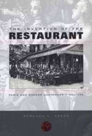 invention of the restaurant paris and modern gastronomic culture