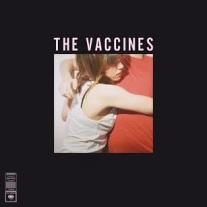 What Did You Expect from the Vaccines? by The Vaccines CD Album