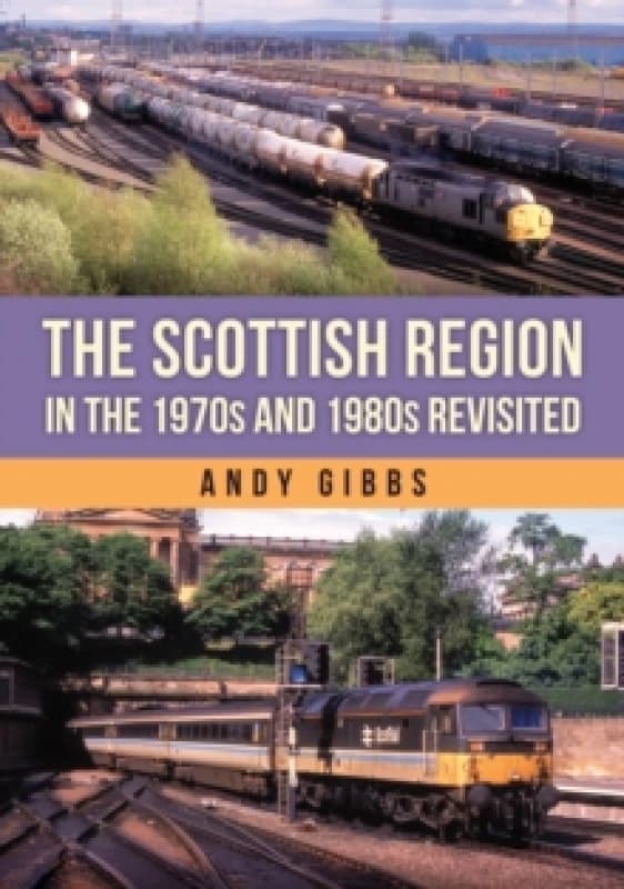 The Scottish Region in the 1970s and 1980s Revisited Paperback / softback