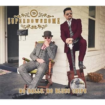 Superdownhome - No Balls, No Blues Chips CD