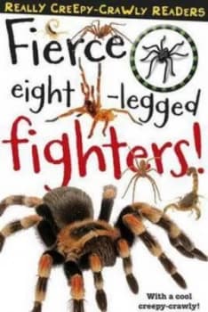 Fierce Eight-Legged Fighters by Sarah Creese Paperback