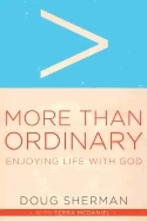 more than ordinary enjoying life with god