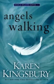 Angels Walking by Karen Kingsbury Paperback