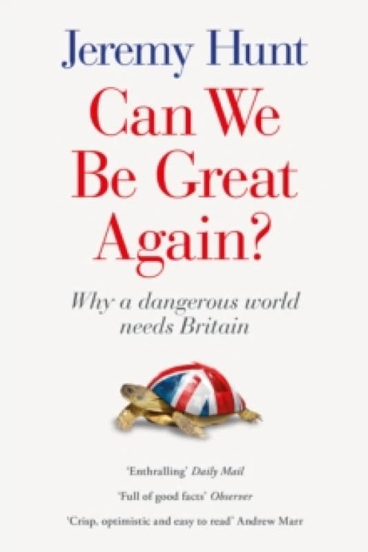 Can We be Great Again? Why a Dangerous World Needs Britain Paperback / softback