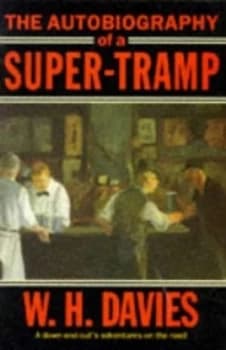 The Autobiography of a Super-Tramp by W. H Davies Paperback