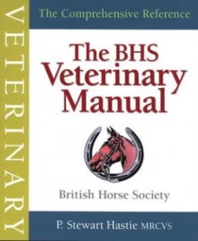 The Bhs Veterinary Manual by Stewart Hastie and British Horse Society Paperback