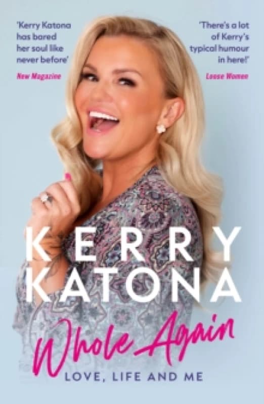 Kerry Katona: Whole Again : Love, Life and Me Paperback / softback