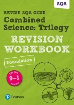 Revise AQA GCSE combined science Trilogy foundation revision workbook by Nora Henry