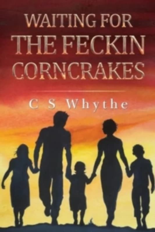 Waiting for the Feckin Corncrakes Paperback / softback