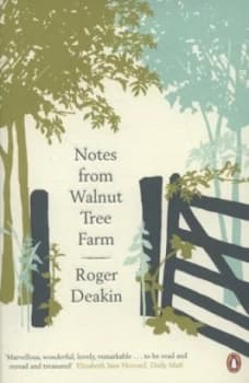 Notes from Walnut Tree Farm by Roger Deakin Paperback