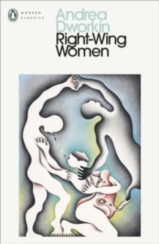 Right-Wing Women. Paperback. By Andrea Dworkin Books