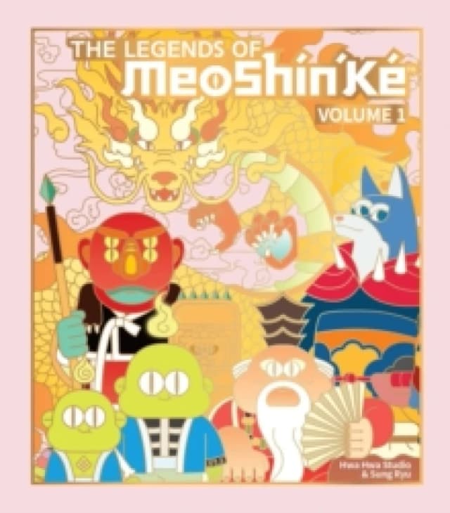 The Legends of MeoShin'Ke : An Illustrated Guide to Korean Monsters and Mythology Volume 1 Paperback / softback
