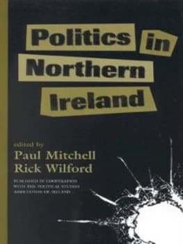 Politics in Northern Ireland by Paul Mitchell Book