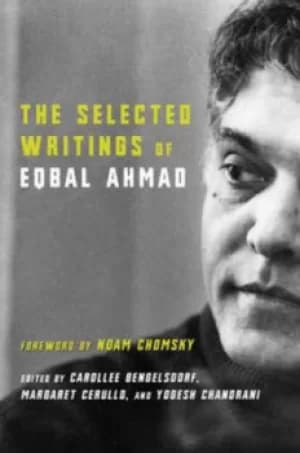 The selected writings of Eqbal Ahmad by Eqbal Ahmad