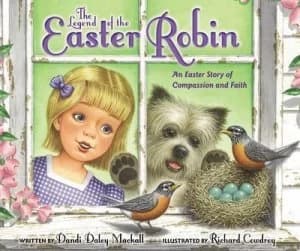 The Legend of the Easter Robin by Dandi Daley Mackall Hardback