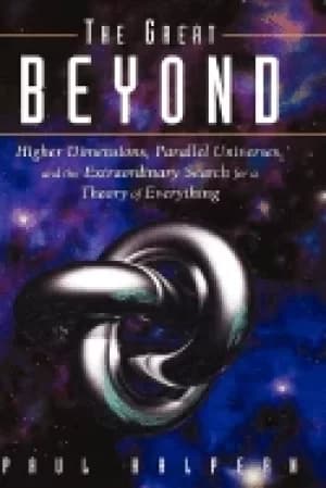 great beyond higher dimensions parallel universes and the extraordinary sea