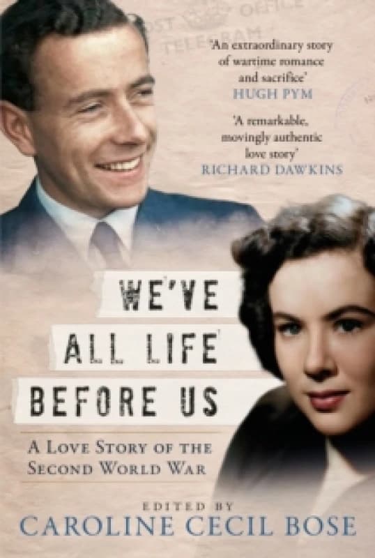 We've All Life Before Us : A Love Story of the Second World War Hardback