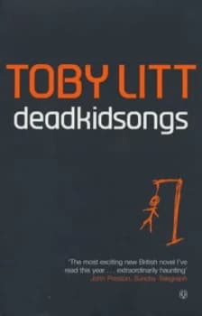 Deadkidsongs by Toby Litt Paperback