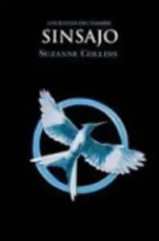 Los juegos del hambre (Vol.3) Sinsajo by Suzanne Collins