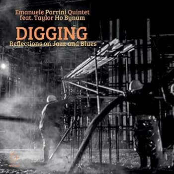 Emanuele Parrini Quintet - Digging: Reflections On Jazz and Blues CD