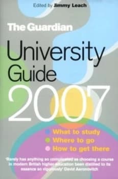The Guardian University Guide 2007 by Jimmy Leach Paperback