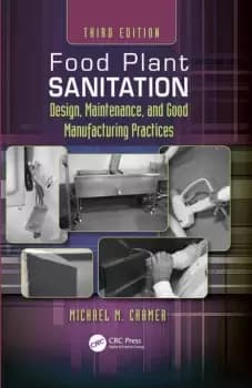 Food Plant Sanitation Design Maintenance and Good Manufacturing Practices