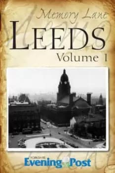 Memory lane Leeds by Allen Rowley