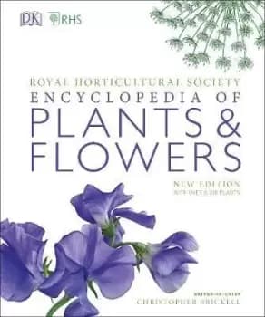 RHS Encyclopedia Of Plants and Flowers by Christopher Brickell