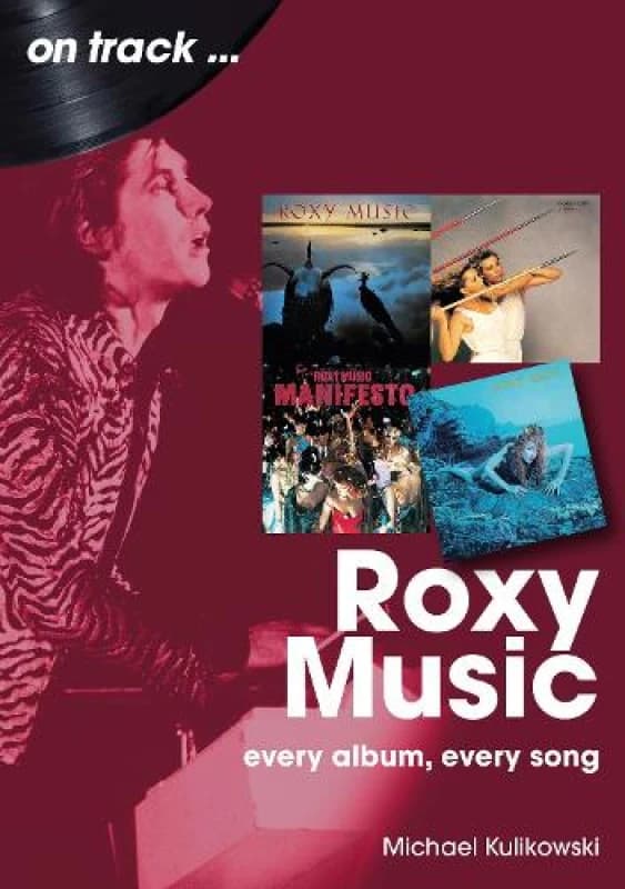 Roxy Music On Track : Every Album, Every Song Paperback / softback