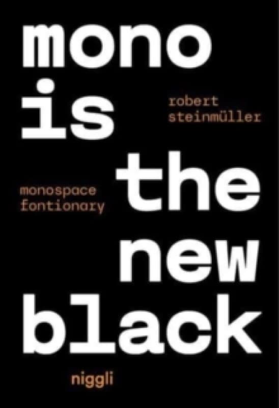 Mono is the new Black : Monospace Fontionary Paperback / softback