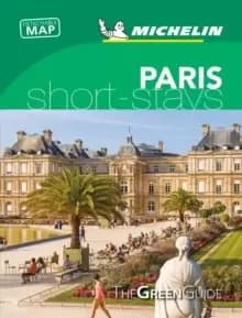 Paris - Michelin Green Guide Short Stays : Short Stay