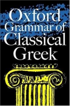 The Oxford Grammar of Classical Greek by James Morwood Paperback