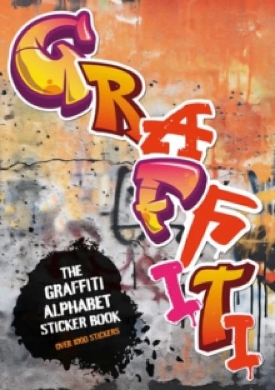 The Graffiti Alphabet Sticker Book : Over 1000 stickers! Paperback / softback