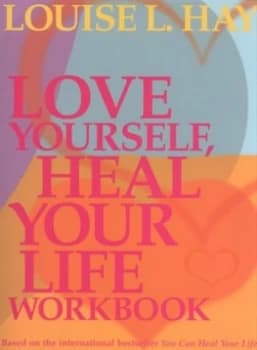 Love Yourself Heal Your Life Workbook by Louise Hay Book