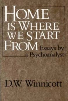 Home Is Where We Start from - Essays by a Psychoanalyst paper by Dw Winnicott Paperback