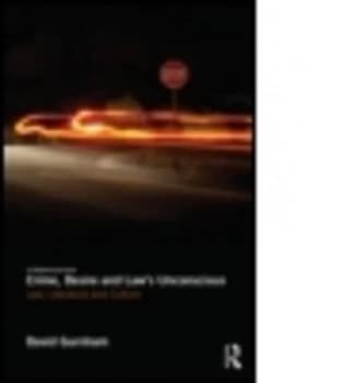 Crime Desire and Laws Unconscious by David Gurnham Hardback