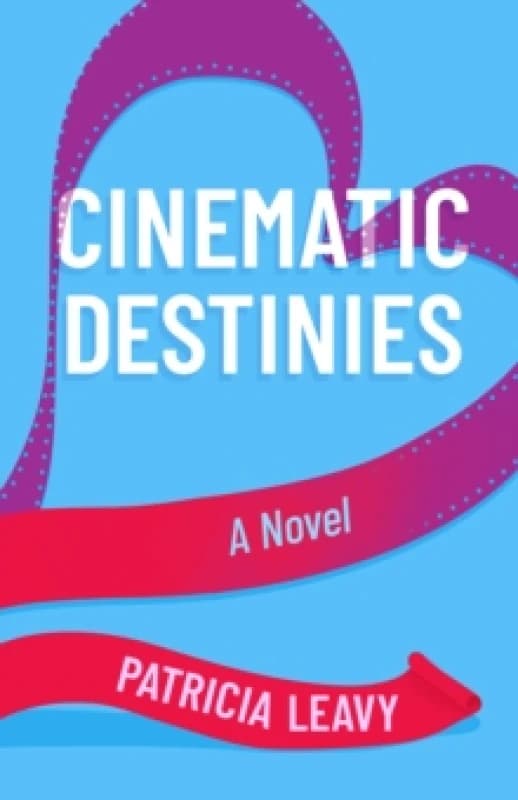 Cinematic Destinies : A Novel Paperback / softback